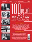 : Pomocnik Historyczny Polityki - 100 pytań na 100 lat historii Polski