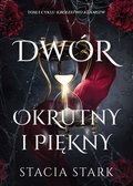 Dwór okrutny i piękny - ebook