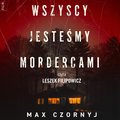 audiobooki: Wszyscy jesteśmy mordercami - audiobook