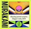 Słuchaj pieśni wiatru / Flipper roku 1973 - audiobook