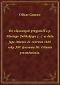 ebooki: Do złączonych przyjaciół s.p. Aloizego Felińskiego [...] w dniu jego imienin 21 czerwca 1820 roku JW. Gustawa Hr. Olizara przemówienie. - ebook