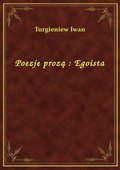 Poezje prozą : Egoista - ebook