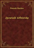 Spowiedź żołnierska - ebook