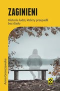 Zaginieni. Historie ludzi, którzy przepadli bez śladu - ebook