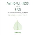 Psychologiczne: Mindfulness znaczy sati. 25 ćwiczeń rozwijających mindfulness - audiobook
