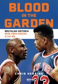 Blood in the Garden. Brutalna historia New York Knicks z lat 90. - ebook