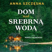 : Dom nad srebrną wodą - audiobook
