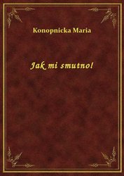 : Jak mi smutno! - ebook