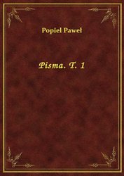 : Pisma. T. 1 - ebook