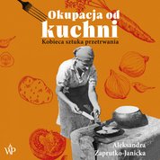 : Okupacja od kuchni - audiobook