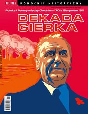 : Pomocnik Historyczny Polityki - e-wydanie – Dekada Gierka
