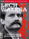 : Pomocnik Historyczny Polityki - 6/2023 Lech Wałęsa i liderzy przełomu '89