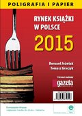 Poradniki: Rynek ksiązki w Polsce 2015. Poligrafia i Papier - ebook
