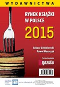 Rynek ksiązki w Polsce 2015. Wydawnictwa - ebook