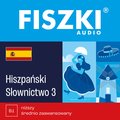 Języki i nauka języków: FISZKI audio - hiszpański - Słownictwo 3 - audiobook