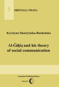 Al-Gahiz and his theory of social communication - ebook