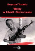 Dokument, literatura faktu, reportaże, biografie: Wojny w Liberii i Sierra Leone (1989-2002) Geneza, przebieg i następstwa - ebook
