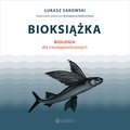 audiobooki: Bioksiążka. Biologia dla niewtajemniczonych - audiobook