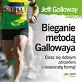 Bieganie metodą Gallowaya. Ciesz się dobrym zdrowiem i doskonałą formą! - audiobook