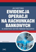 Ewidencja operacji na rachunkach bankowych w jednostkach sektora finansów publicznych - ebook