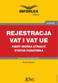 REJESTRACJA VAT I VAT UE kiedy można utracić status podatnika - ebook