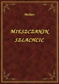 ebooki: Mieszczanin Szlachcic - ebook