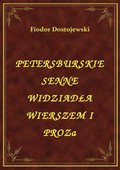 ebooki: Petersburskie Senne Widziadła Wierszem I Prozą - ebook