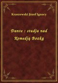 Dante : studja nad Komedją Bozką - ebook