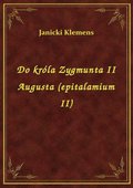 ebooki: Do króla Zygmunta II Augusta (epitalamium II) - ebook