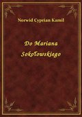 ebooki: Do Mariana Sokołowskiego - ebook