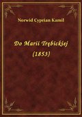 ebooki: Do Marii Trębickiej (1853) - ebook