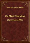 ebooki: Do Marii Trębickiej (kwiecień 1853) - ebook
