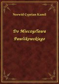 ebooki: Do Mieczysława Pawlikowskiego - ebook