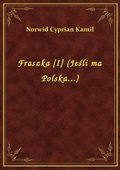 Fraszka [I] (Jeśli ma Polska...) - ebook