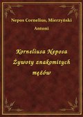 Korneliusa Neposa Żywoty znakomitych mężów - ebook