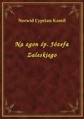 Na zgon śp. Józefa Zaleskiego - ebook