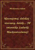 Nieznajomej, dalekiej - nieznany, daleki... (W imionniku Ludwiki Mackiewiczównej) - ebook