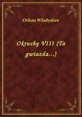 Okruchy VIII (Ta gwiazda...) - ebook