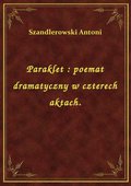 Paraklet : poemat dramatyczny w czterech aktach. - ebook