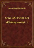 Sonet XXIV (Jak nóż składany niechaj...) - ebook