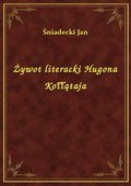 Żywot literacki Hugona Kołłątaja - ebook