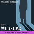 Kryminał, sensacja, thriller: Walizka P.Z. - audiobook