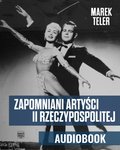 Zapomniani artyści II Rzeczypospolitej - audiobook