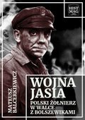 Wojna Jasia. Polski żołnierz w walce z bolszewikami - ebook