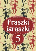 Literatura piękna, beletrystyka: Fraszki igraszki 5 - ebook