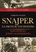 Snajper na froncie wschodnim. Wspomnienia Josefa Allerbergera - ebook