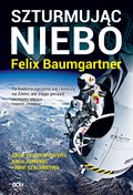Dokument, literatura faktu, reportaże, biografie: Felix Baumgartner. Szturmując niebo - ebook