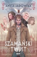 Szamański twist (Trylogia szamańska #3) - ebook