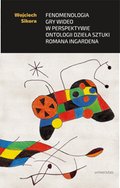 Fenomenologia gry wideo w perspektywie ontologii dzieła sztuki Romana Ingardena - ebook