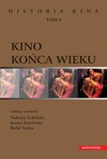 Kino końca wieku. Historia kina, tom 4 - ebook
